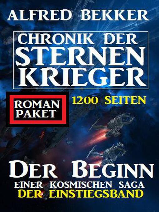 Title details for Der Beginn einer kosmischen Saga by Alfred Bekker - Available